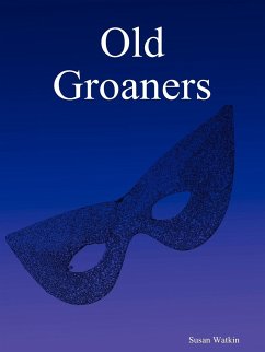 Old Groaners - Watkin, Susan