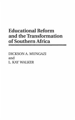 Educational Reform and the Transformation of Southern Africa - Mungazi [Deceased], Dickson; Walker, L.