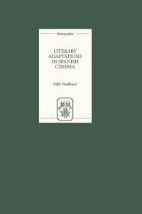 Literary Adaptations in Spanish Cinema - Faulkner, Sally