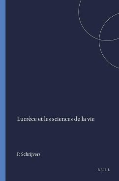 Lucrèce Et Les Sciences de la Vie - Schrijvers, P H