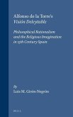 Alfonso de la Torre's Visión Deleytable: Philosophical Rationalism and the Religious Imagination in 15th Century Spain