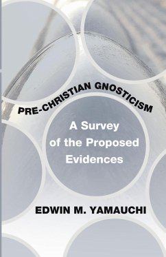 Pre-Christian Gnosticism - Yamauchi, Edwin M.