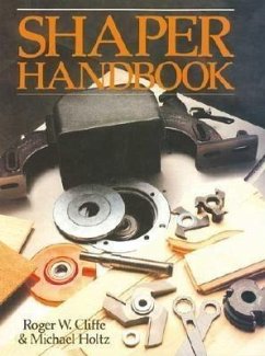 Shaper Handbook - Cliffe, Roger W; Holtz, Michael; Holtz, Michael J