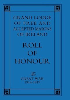 Grand Lodge of Free and Accepted Masons of Ireland. Roll of Honour.the Great War 1914-1919 - Unknown