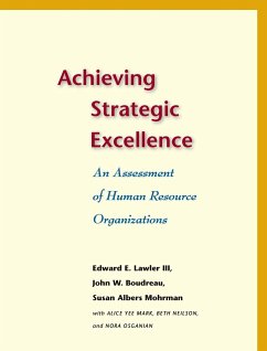 Achieving Strategic Excellence - Lawler, Edward E; Boudreau, John W; Mohrman, Susan Albers; Mark, Alice Yee; Neilson, Beth; Osganian, Nora