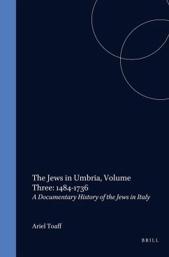 The Jews in Umbria, Volume 3 (1484-1736) - Toaff, Ariel