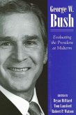 George W. Bush: Evaluating the President at Midterm