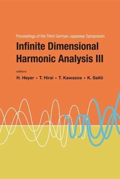 Infinite Dimensional Harmonic Analysis III - Proceedings of the Third German-Japanese Symposium - Heyer, Herbert / et.al.