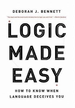 Logic Made Easy - Bennett, Deborah J.