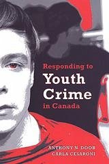 Responding to Youth Crime in Canada - Cesaroni, Carla; Doob, Anthony N