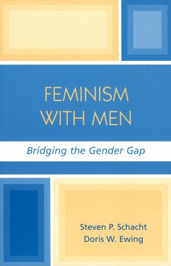 Feminism with Men - Schacht, Steven P; Ewing, Doris W