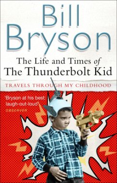 The Life and Times of The Thunderbolt Kid - Bryson, Bill