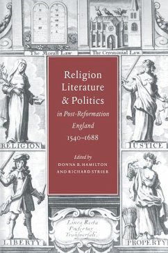 Religion, Literature, and Politics in Post-Reformation England, 1540 1688 - Hamilton, B. / Strier, Richard (eds.)