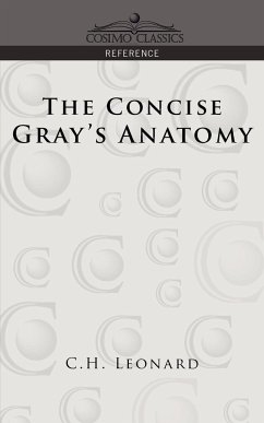 The Concise Gray's Anatomy - Leonard, C. H.; Gray, Henry
