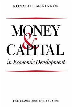 Money and Capital in Economic Development - Mckinnon, Ronald I.