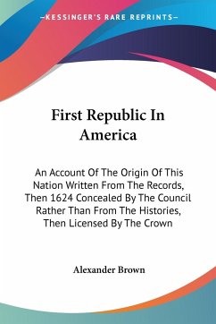 First Republic In America - Brown, Alexander