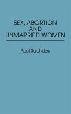 Sex, Abortion and Unmarried Women