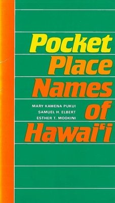 Pocket Place Names of Hawai'i - Pukui, Mary Kawena; Elbert, Samuel H; Mookini, Esther T