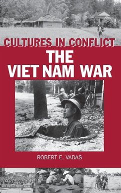 Cultures in Conflict--The Viet Nam War - Vadas, Robert