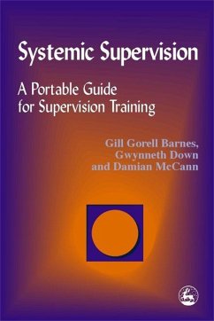 Systemic Supervision - McCann, Damian; Down, Gwynneth; Barnes, Gill Gorell