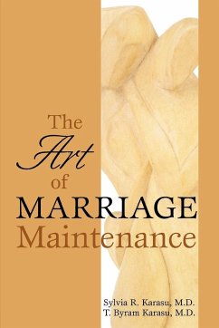 The Art of Marriage Maintenance - Karasu, Sylvia R.; Karasu, T. Byram M. D.