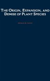 The Origin, Expansion, and Demise of Plant Species