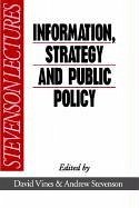 Information, Strategy and Public Policy - Vines