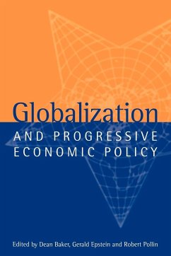 Globalization and Progressive Economic Policy - Baker, Dean / Epstein, Gerald / Pollin, Robert (eds.)