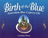 Birth of the Blue: Australian Blue Cypress Oil