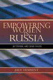 Empowering Women in Russia: Activism, Aid, and Ngos