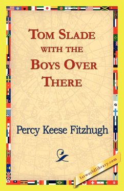 Tom Slade with the Boys Over There - Fitzhugh, Percy Keese