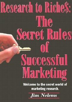 From Research to Riches: The Secret Rules of Successful Marketing - Nelems, Jim