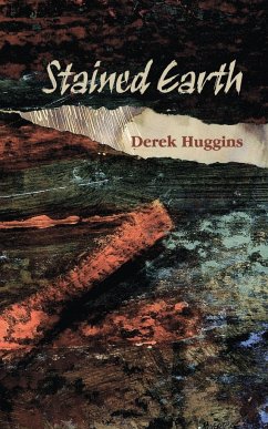 Stained Earth - Huggins, Derek