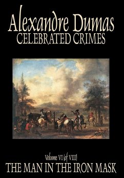 Celebrated Crimes, Vol. VI by Alexandre Dumas, Fiction, True Crime, Literary Collections