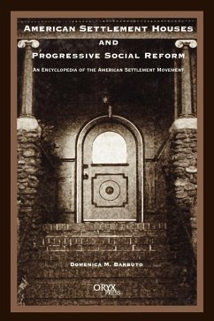 American Settlement Houses and Progressive Social Reform - Barbuto, Domenica M.