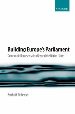 Building Europe's Parliament: Democratic Representation Beyond the Nation State - Rittberger, Berthold