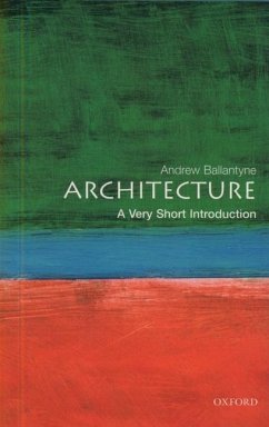 Architecture: A Very Short Introduction - Ballantyne, Andrew (, Professor of Architecture, University of Newca