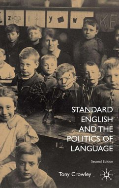 Standard English and the Politics of Language - Crowley, T.