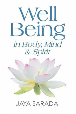 Well Being in Body, Mind and Spirit - Sarada, Jaya