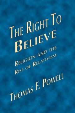 The Right to Believe - Powell, Thomas F.