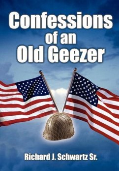 Confessions of an Old Geezer - Schwartz Sr., Richard J.