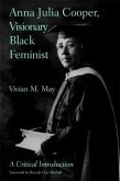 Anna Julia Cooper, Visionary Black Feminist
