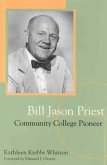 Bill Jason Priest, Community College Pioneer