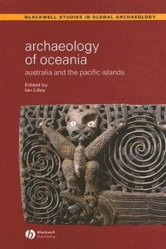 Archaeology of Oceania: Australia and the Pacific Islands - Lilley, Ian (ed.)
