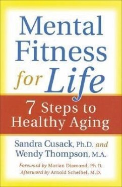 Mental Fitness for Life: 7 Steps to Healthy Aging - Cusack, Sandra; Thompson, Wendy