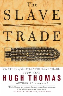 The Slave Trade - Thomas, Hugh