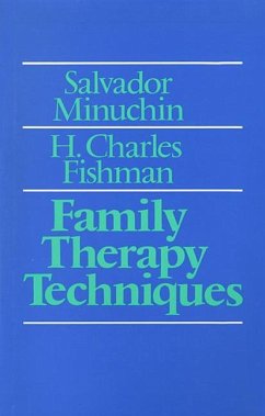 Family Therapy Techniques - Minuchin, Salvador; Fishman, H. Charles