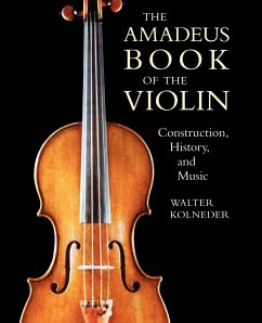 The Amadeus Book of the Violin - Kolneder, Walter