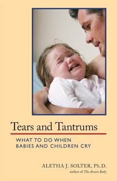 Tears and Tantrums - Solter, Aletha Jauch