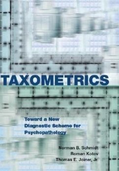 Taxometrics: Toward a New Diagnostic Scheme for Psychopathology - Schmidt, Norman B.; Kotov, Roman; Joiner, Thomas E.
